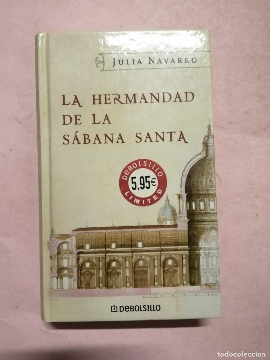 Libros de segunda mano: LA HERMANDAD DE LA SABAN SANTA (JULIA NAVARRO)