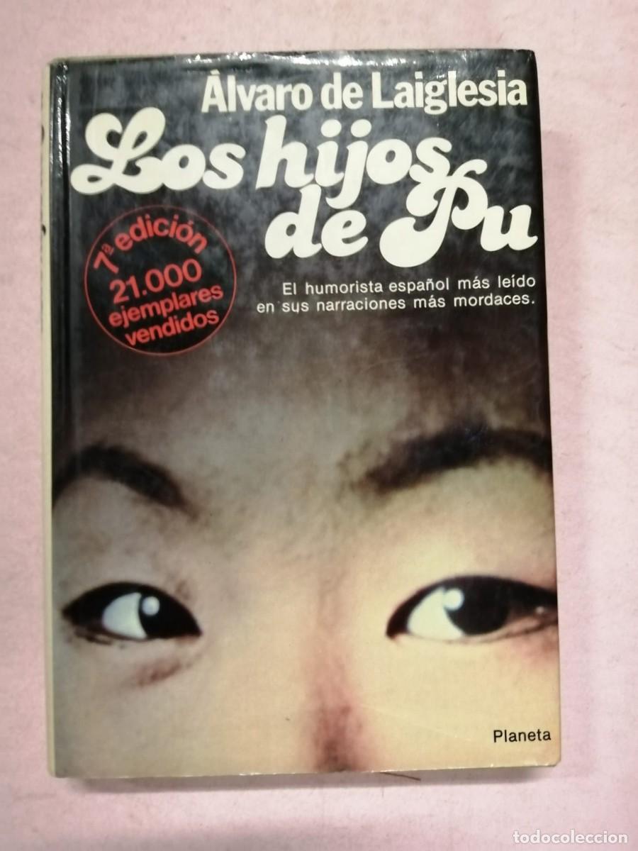 Libros de segunda mano: LOS HIJOS DE PU (ALVARO De LAIGLESIA)