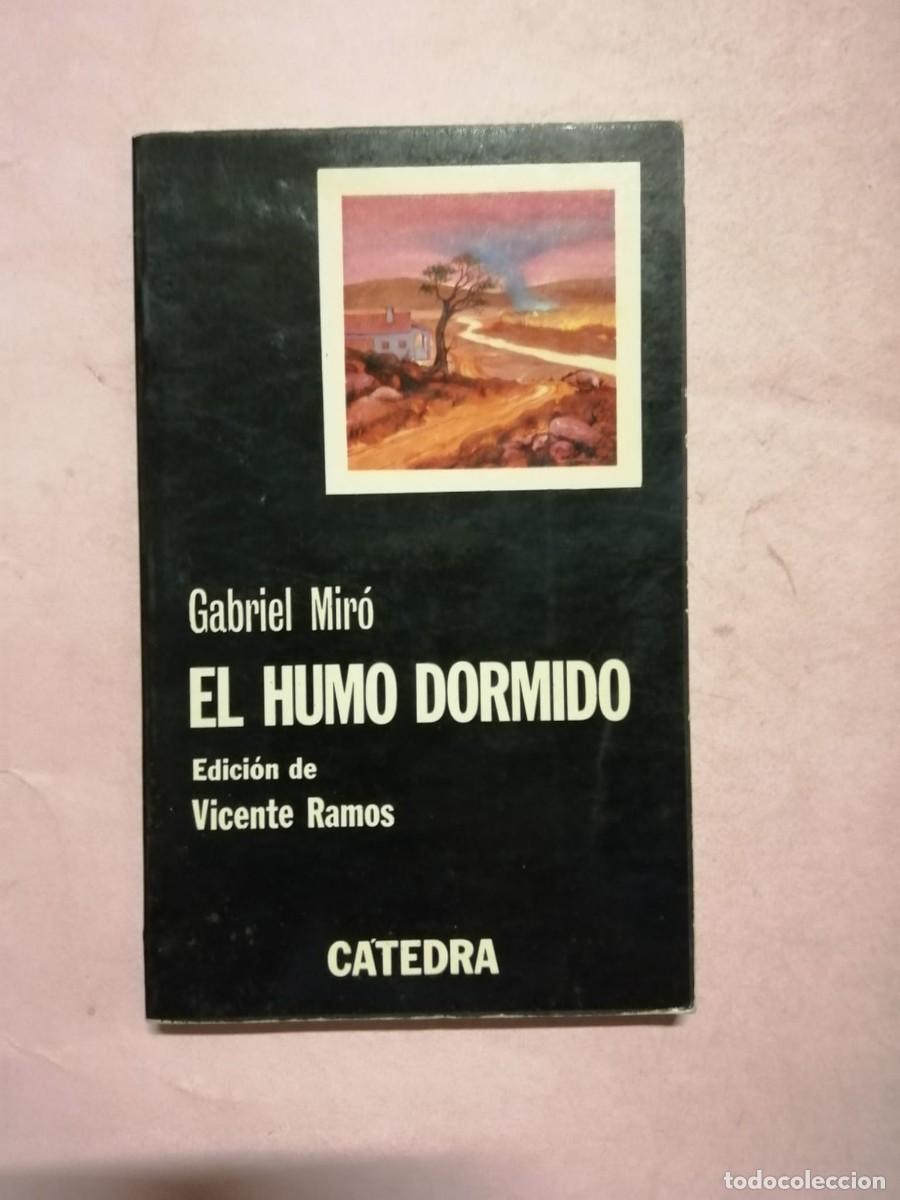 Libros de segunda mano: EL HUMO DORMIDO (GABRIEL MIRO) CATEDRA