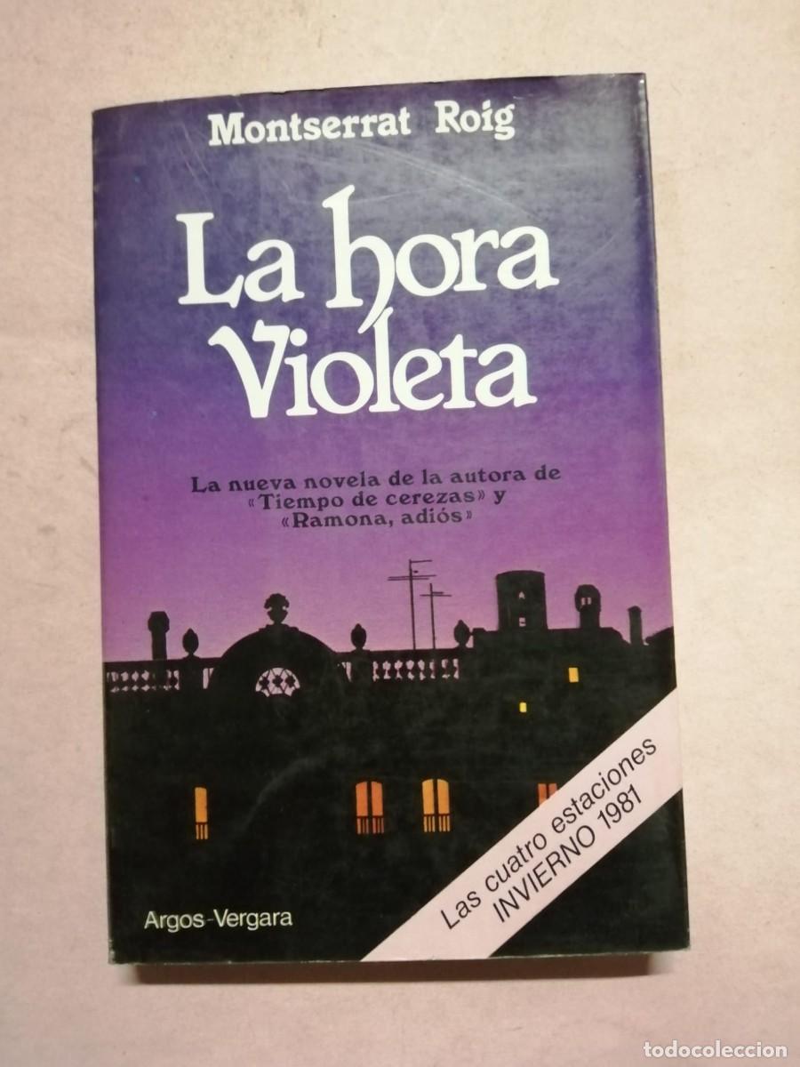 Libros de segunda mano: LA HORA VIOLETA (MONTSERRAT ROIG)