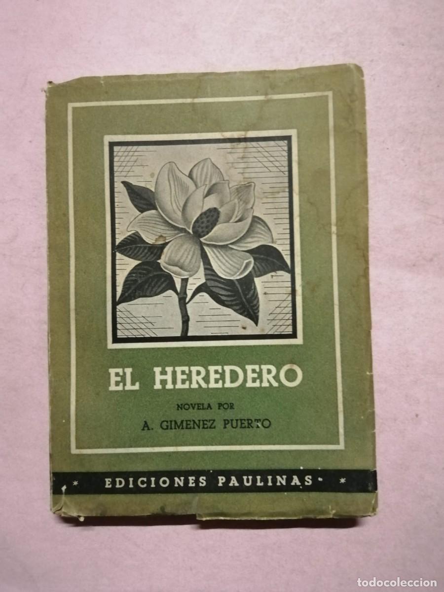 Libros de segunda mano: EL HEREDERO (A. GIMENEZ PUERTO)