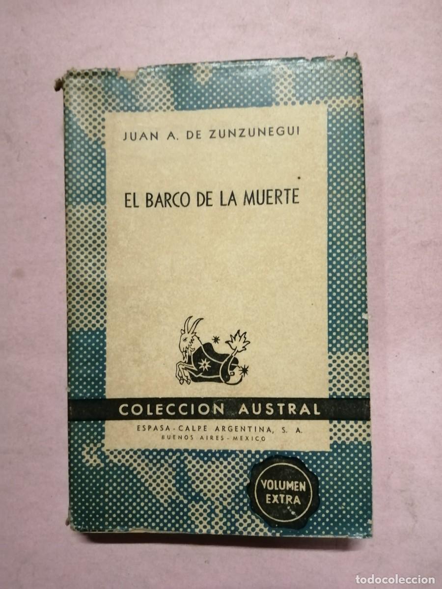 Libros de segunda mano: EL BARCO DE LA MUERTE (JUAN A. DE ZUNZUNEGUI) COLECCION AUSTRAL