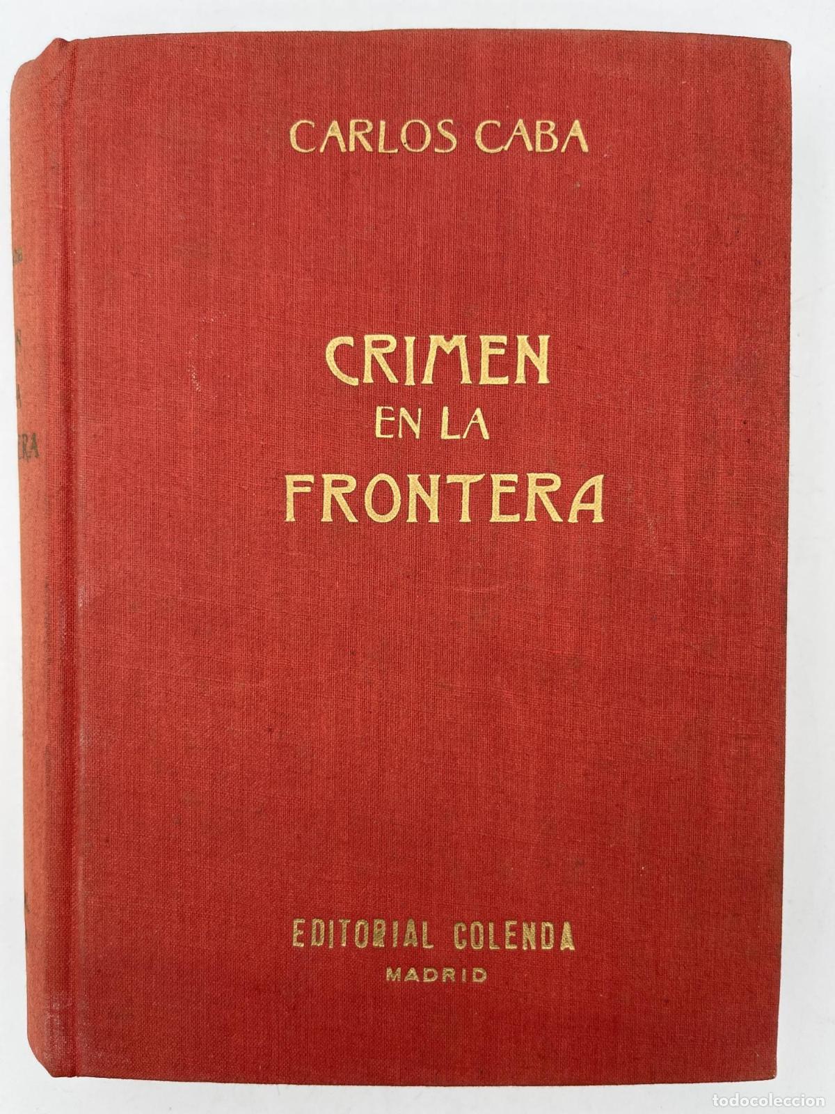Libros de segunda mano: Crimen en la frontera - Carlos Caba
