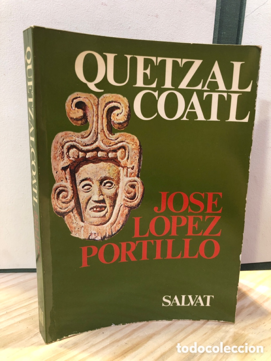 Second hand books: Jose Lopez Portillo. Quetzal Coatl.