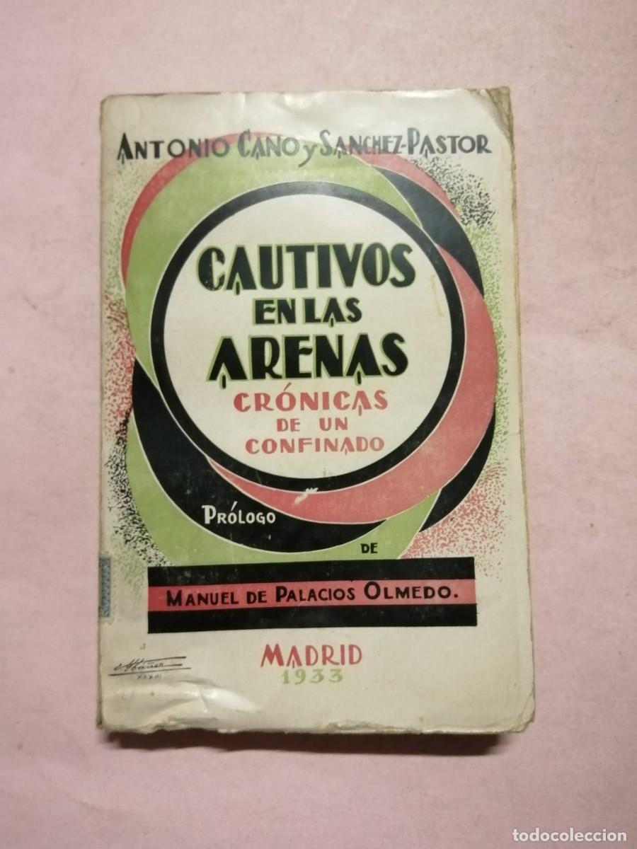 Livros em segunda m&atilde;o: CAUTIVOS EN LAS ARENAS (ANTONIO CANO Y SANCHEZ PASTOR)