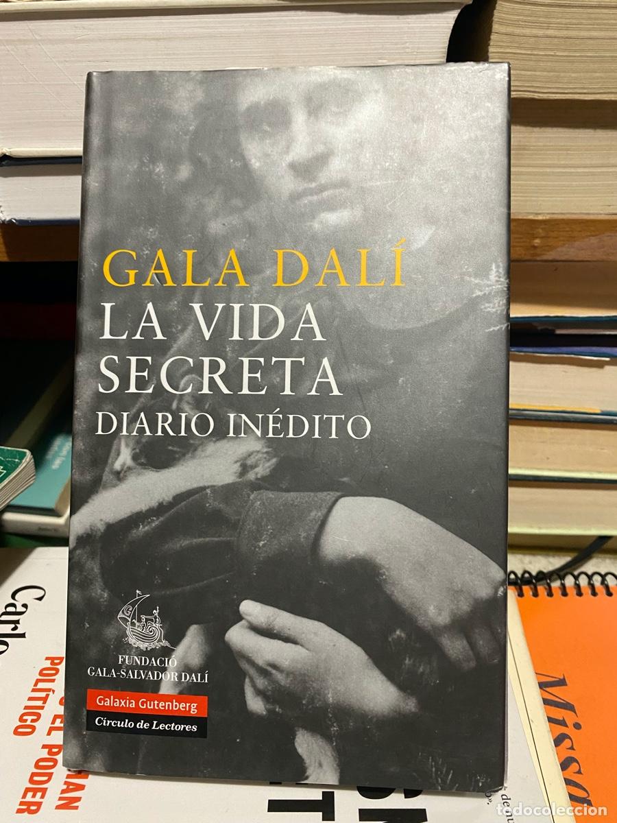 Libros de segunda mano: GALA DALI, LA VIDA SECRETA, DIARIO INEDITO, CIRCULO DE LECTORES