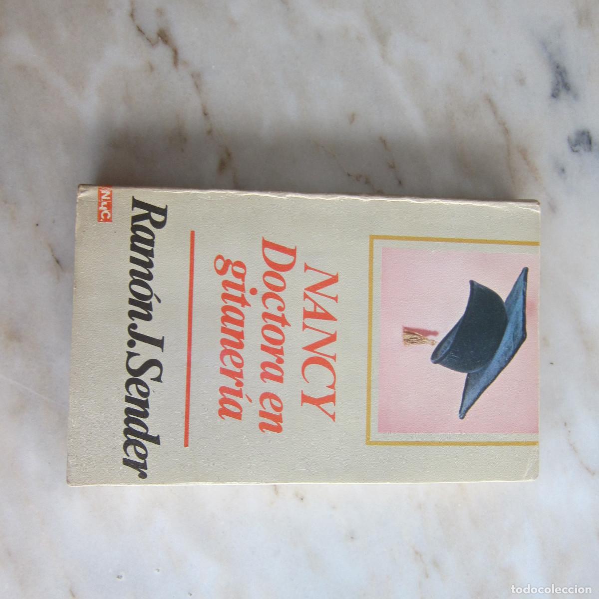 Libros de segunda mano: NANCY DOCTORA EN GITANER&Iacute;A - RAM&Oacute;N J. SENDER (NYC) NOVELA