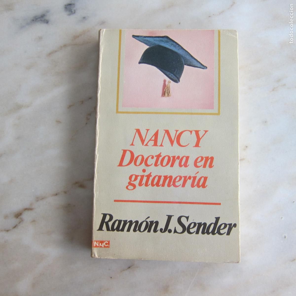 Libros de segunda mano: NANCY DOCTORA EN GITANER&Iacute;A - RAM&Oacute;N J. SENDER (NYC) NOVELA