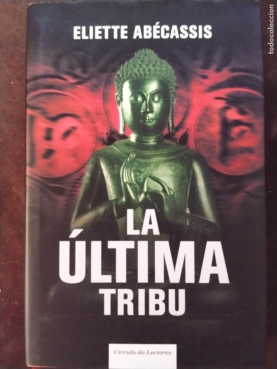 Libros de segunda mano: La &Uacute;ltima Tribu &ndash; Eliette Ab&eacute;cassis &ndash; C&iacute;rculo de Lectores