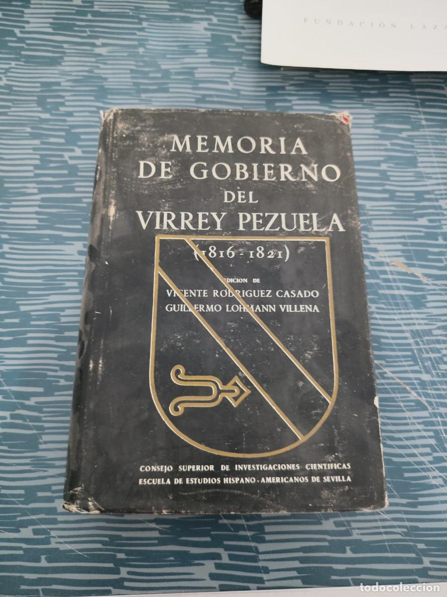 Libros de segunda mano: MEMORIA DE GOBIERNO, JOAQU&Iacute;N DE LA PEZUELA,VIRREY DEL PER&Uacute; 1816-1821, SEVILLA,1947,912 P&Aacute;GINAS.