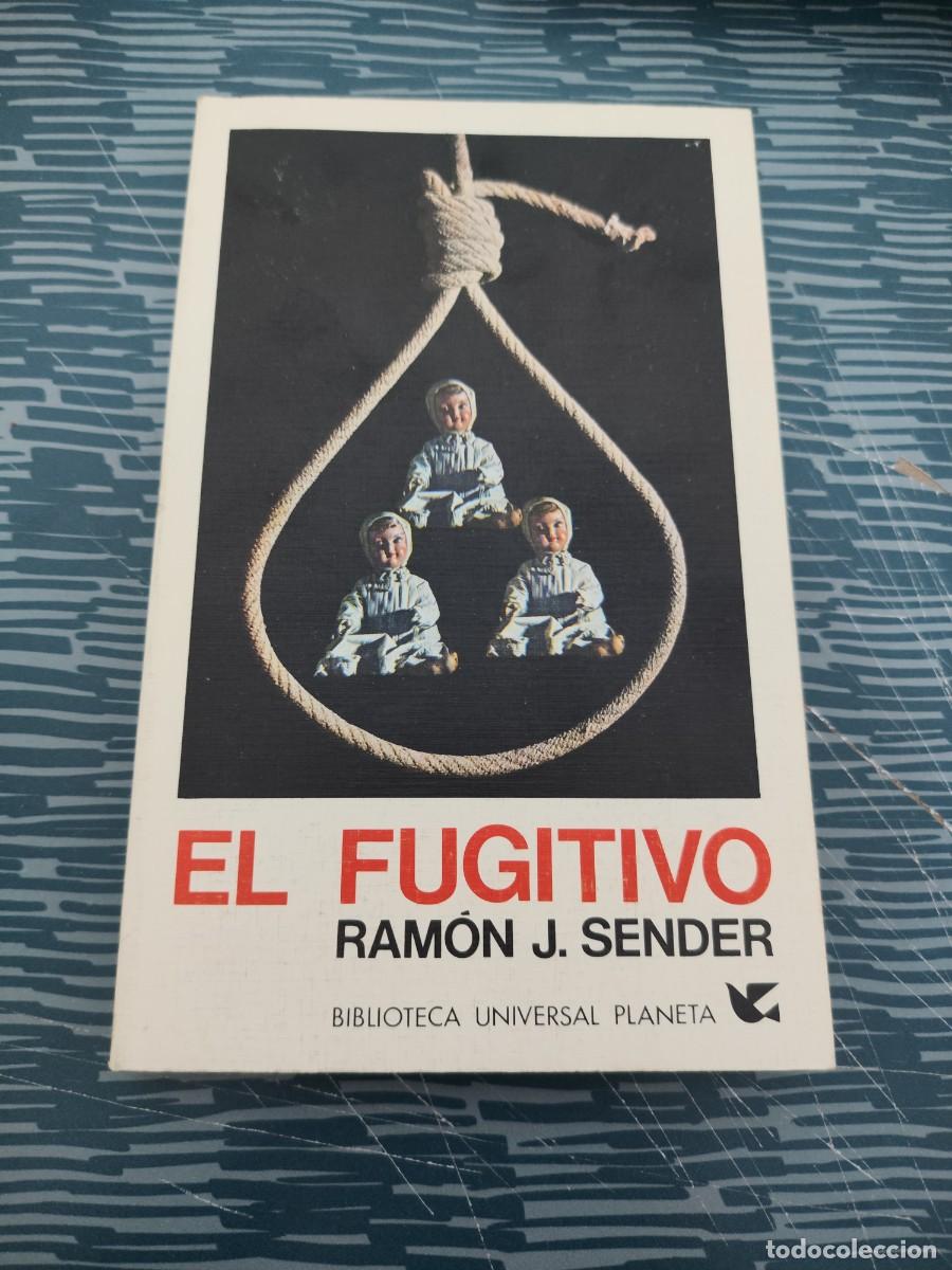 Libros de segunda mano: EL FUJITIVO,RAMON J.SENDER, PLANETA EDITORIAL,1972,190; P&Aacute;GINAS.