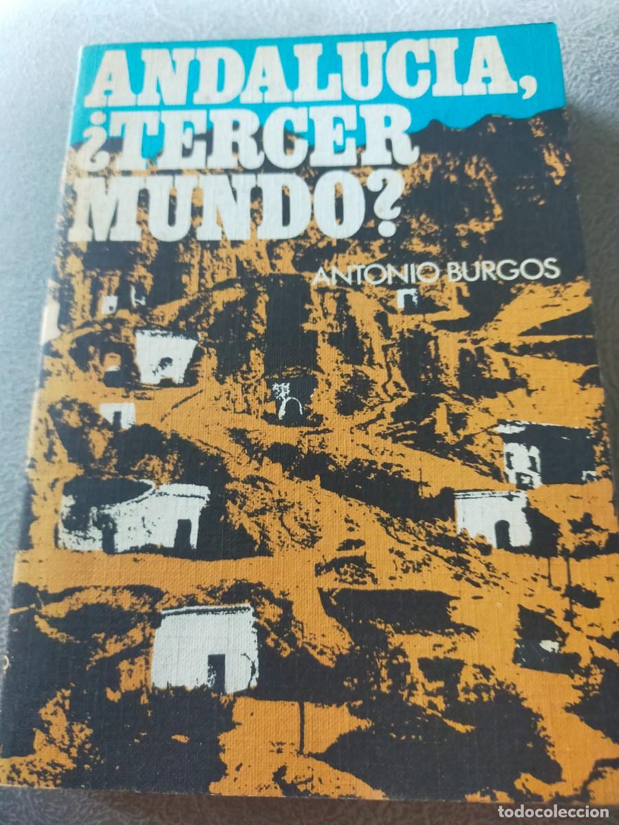 Second hand books: ANDALUCIA TERCER MUNDO, ESCRITO POR ANTONIO BURGOS