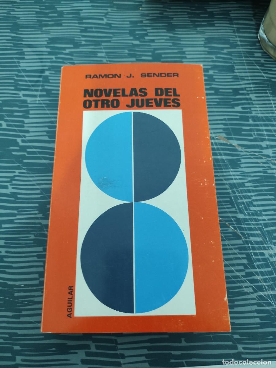 Libros de segunda mano: NOVELAS DEL OTRO JUEVES,RAMON J.SENDER, AGUILAR,1969,344 P&Aacute;GINAS.