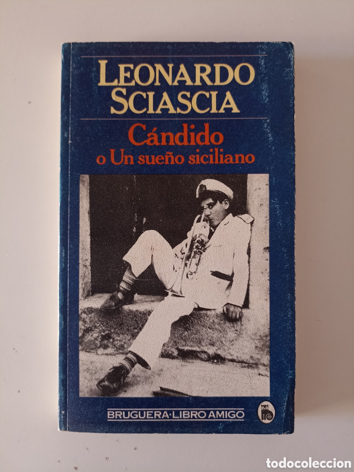 Libros de segunda mano: Leonardo Sciascia - C&aacute;ndido o Un sue&ntilde;o siciliano (Bruguera, 1984)