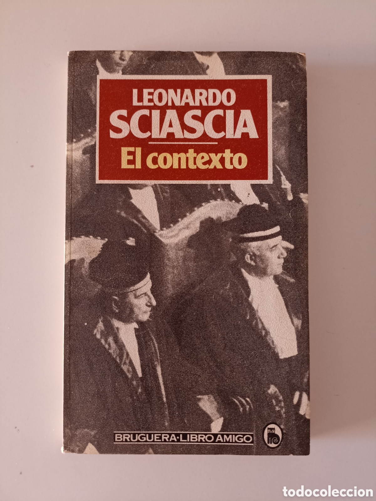Libros de segunda mano: Leonardo Sciascia - El contexto (Bruguera, 1984)