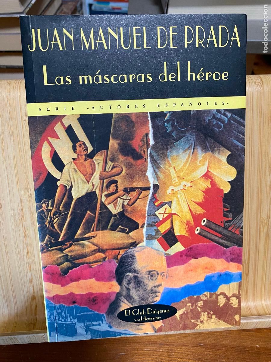 Libros de segunda mano: LAS M&Aacute;SCARAS DEL H&Eacute;ROE. JUAN MANUEL DE PRADA. EDITORIAL VALDEMAR. DEDICADO POR EL AUTOR