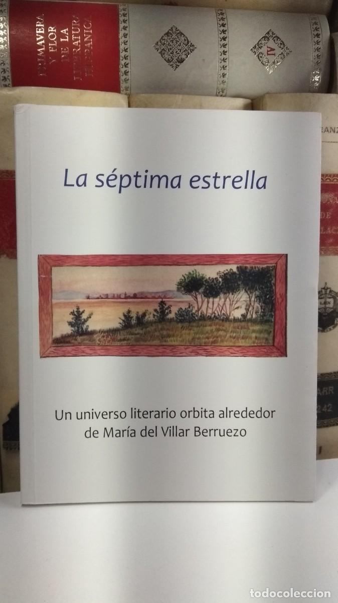 Second hand books: LA S&Eacute;PTIMA ESTRELLA. Un universo literario orbita alrededor de Mar&iacute;a del Villar Berruezo, Tafalla