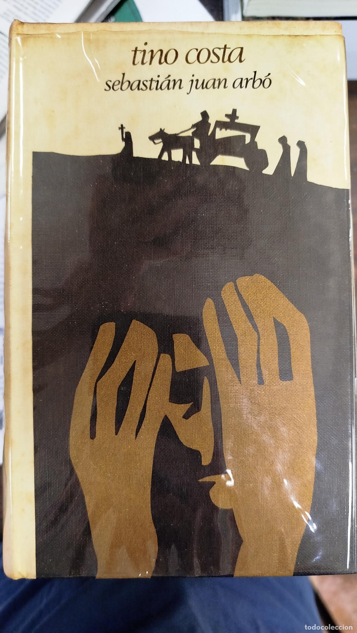Libros de segunda mano: SEBASTI&Aacute;N JUAN ARB&Oacute; - TINO COSTA