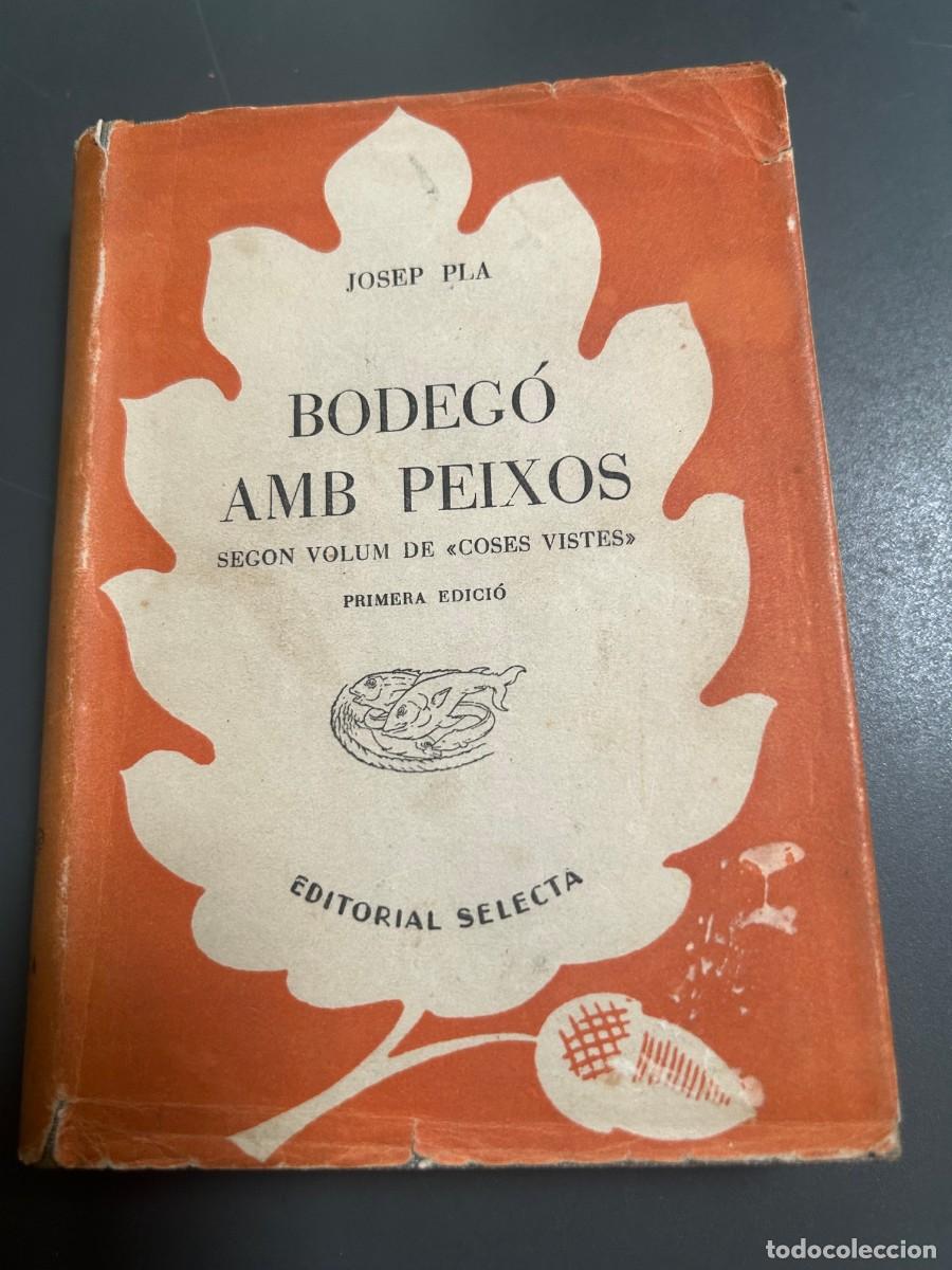 Libros de segunda mano: BODEG&Oacute; AMB PEIXOS. JOSEP PLA. - Foto 1