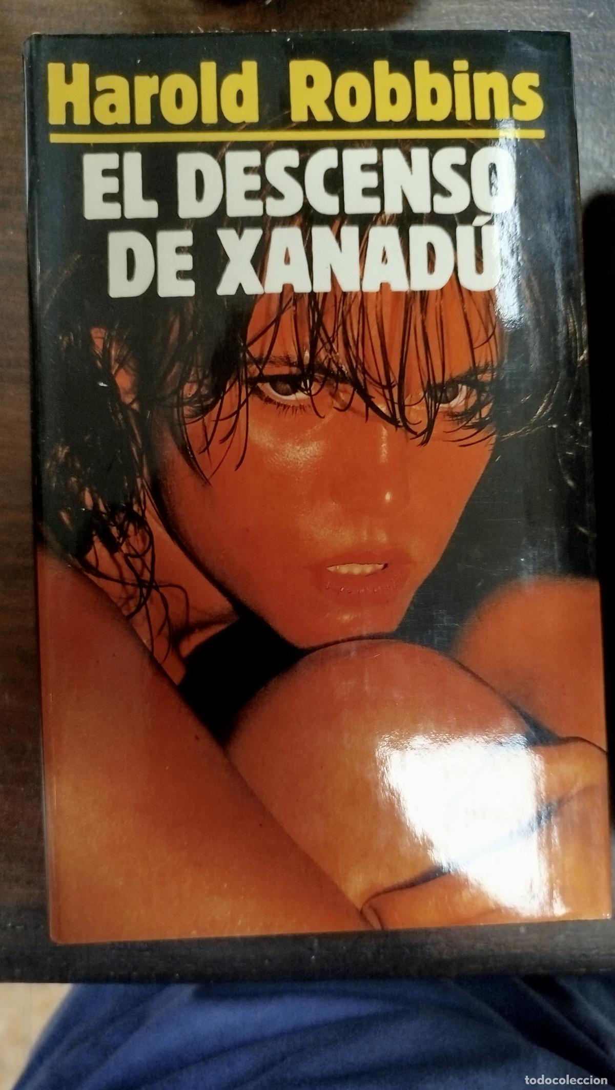 Libros de segunda mano: EL DESCENSO DE XANAD&Uacute; - HAROLD ROBBINS
