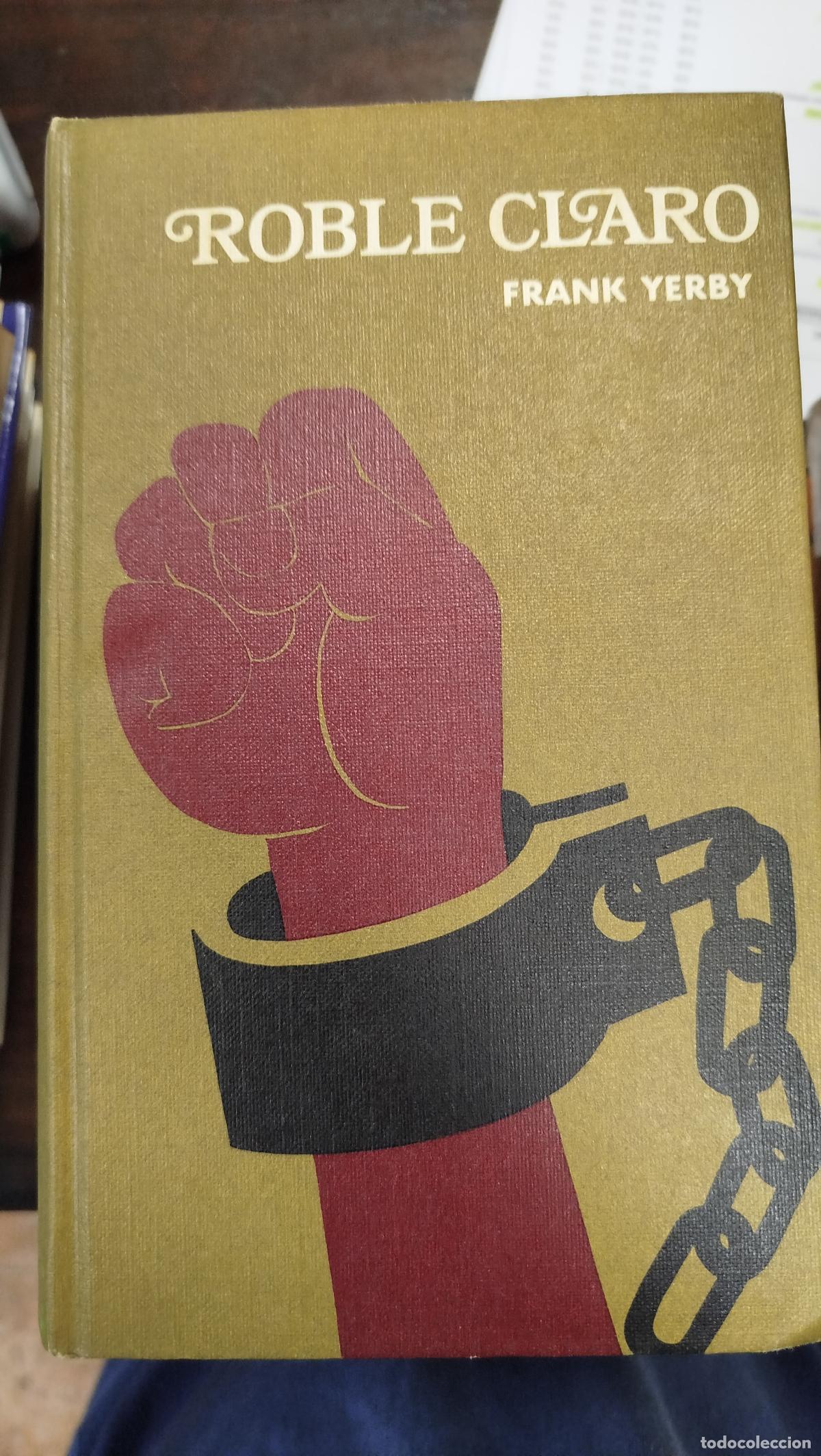 Libros de segunda mano: ROBLE CLARO - FRANK YERBY