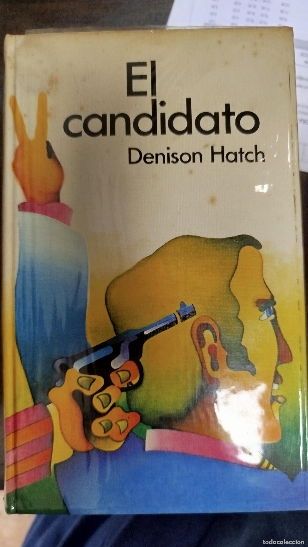 Livres d'occasion: EL CANDIDATO - DENISON HATCH