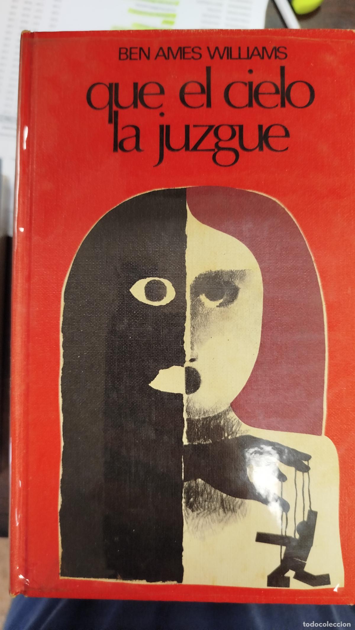 Libros de segunda mano: QUE EL CIELO LA JUZGUE - BEN AMES WILLIAMS