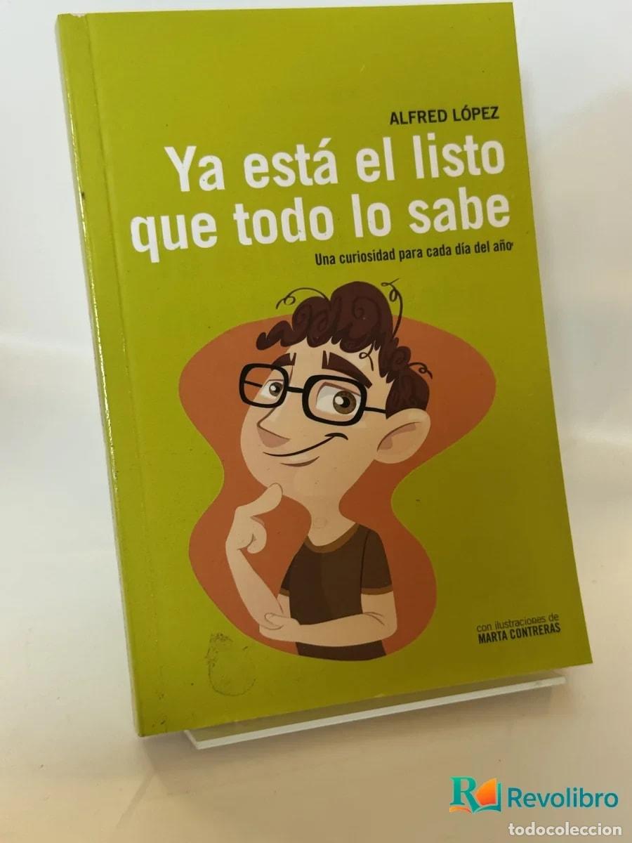 Libros de segunda mano: Ya est&aacute; el listo que todo lo sabe - Alfred L&oacute;pez