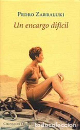 Libros de segunda mano: Un Encargo Dif&iacute;cil - Zarraluki, Pedro