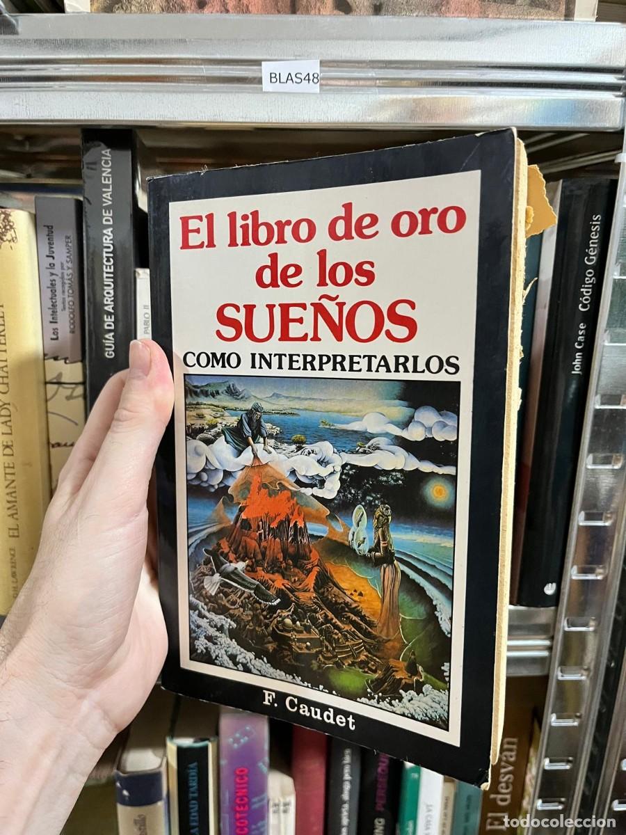 Libros de segunda mano: BLAS48 &mdash; El libro de oro de los sue&ntilde;os. C&oacute;mo interpretarlos &mdash; F. Caudet.