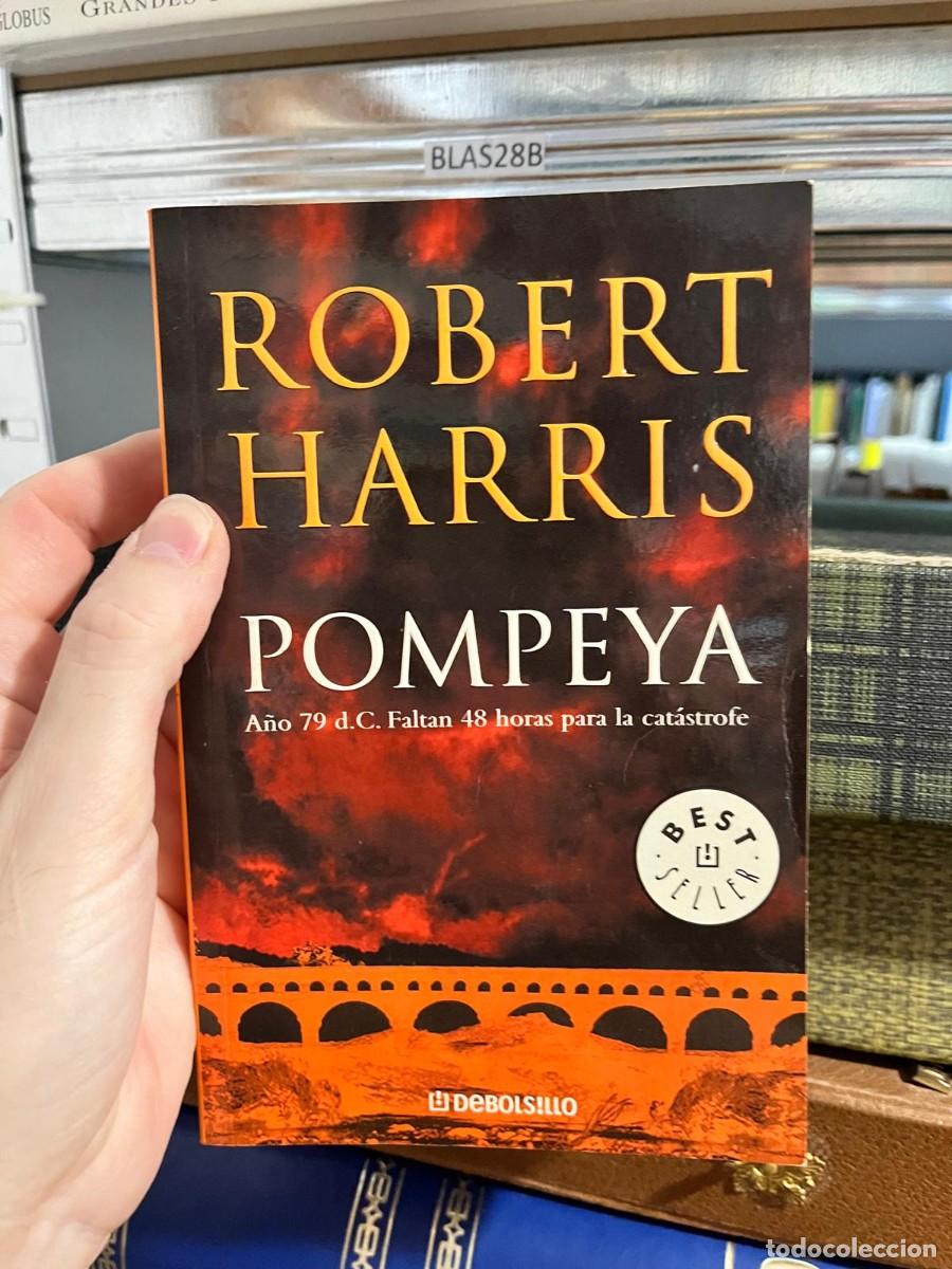 Libros de segunda mano: BLAS28B &mdash; Pompeya &mdash; Robert Harris &mdash; Debolsillo.