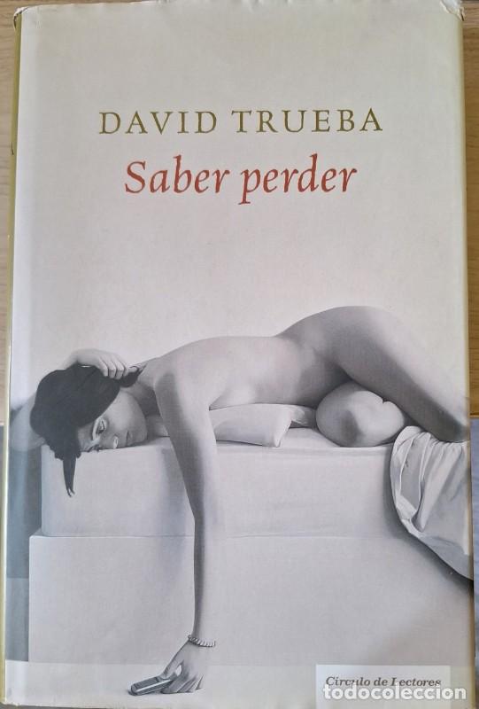 Libros de segunda mano: Saber perder - David Trueba - Circulo de lectores - Foto 1