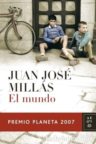 Libros de segunda mano: El Mundo: Premio Planeta 2007 - Mill&aacute;s, Juan Jos&eacute; - Planeta - Autores Espa&ntilde;oles e Iberoamericanos