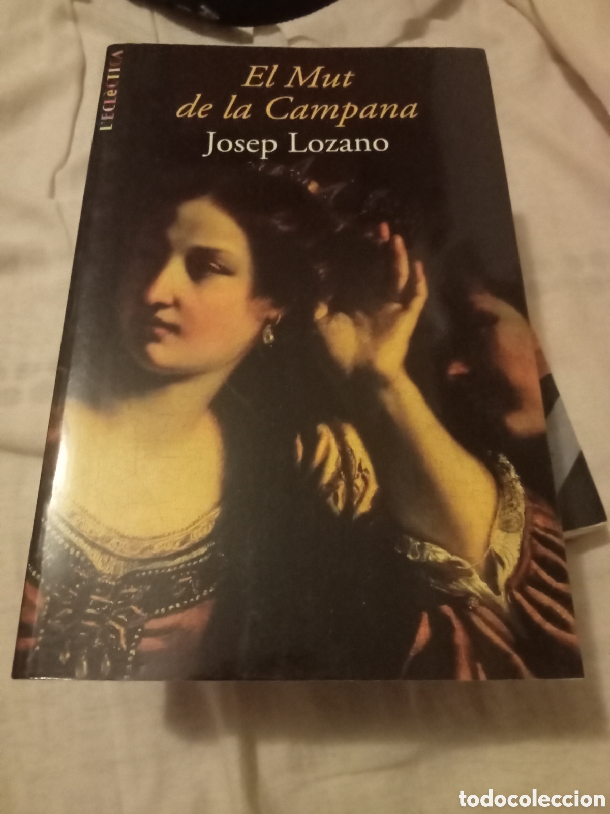 Livres d'occasion: Josep Lozano. El mut de la campana. Ediciones Primera 2003