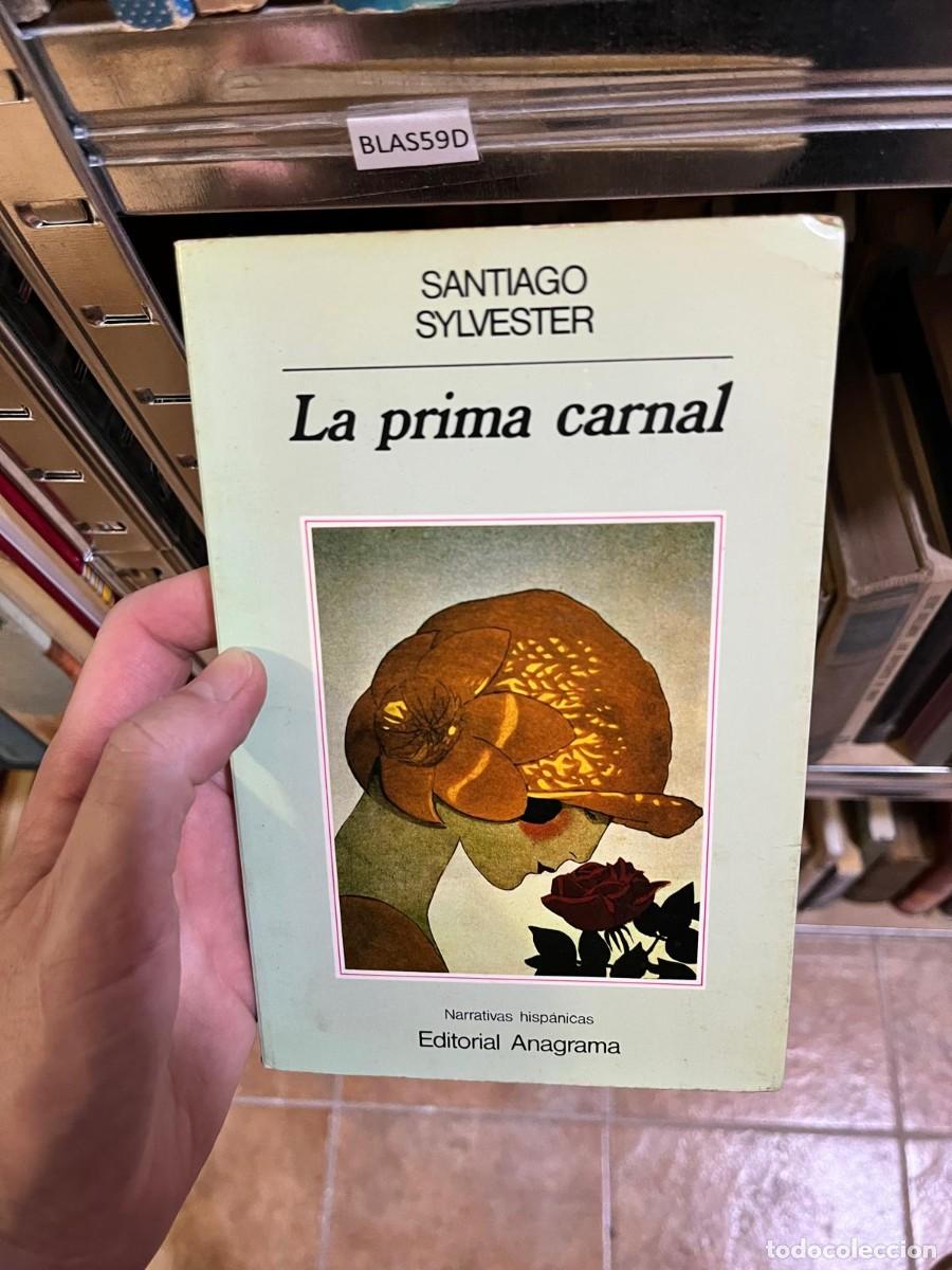 Livres d'occasion: BLAS59D La prima carnal Santiago Sylvester Editorial Anagrama