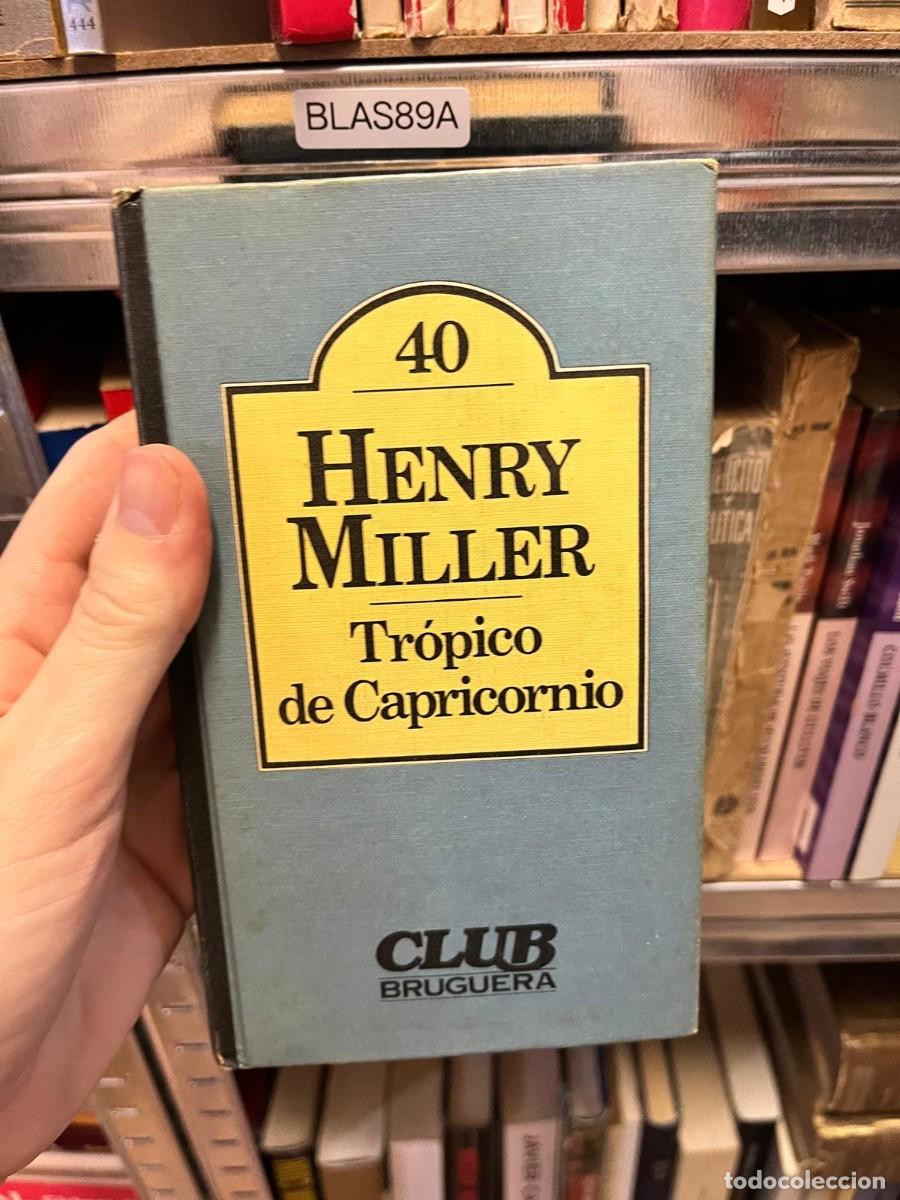 Libros de segunda mano: BLAS89A 40 HENRY MILLER Tr&oacute;pico de Capricornio CLUB BRUGUERA