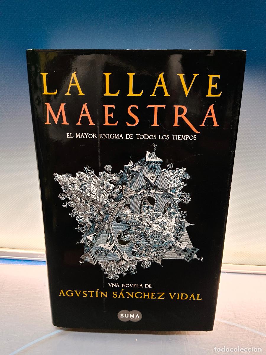 Libros de segunda mano: novela, La llave maestra , Agust&iacute;n S&aacute;nchez Vidal