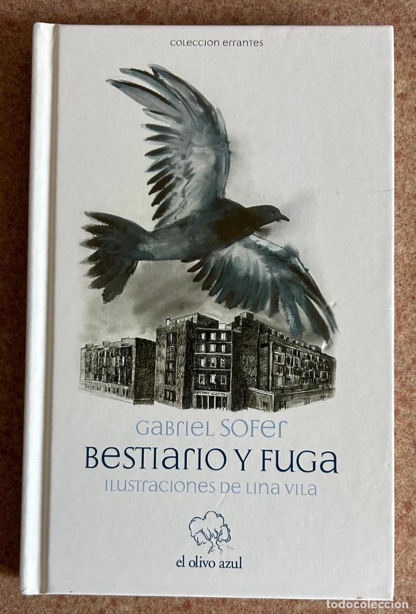 Libros de segunda mano: BESTIARIO Y FUGA - GABRIEL SOFER