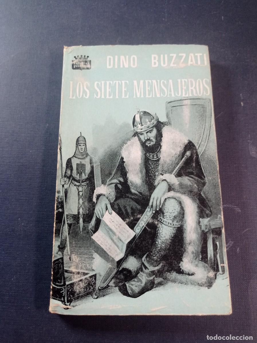 Libros de segunda mano: LOS SIETE MENSAJEROS. DINO BUZZATI. COLECCI&Oacute;N LIBRO PICUS N&ordm; 11. EDICIONES CISNE 1959. CHACOPINO +++