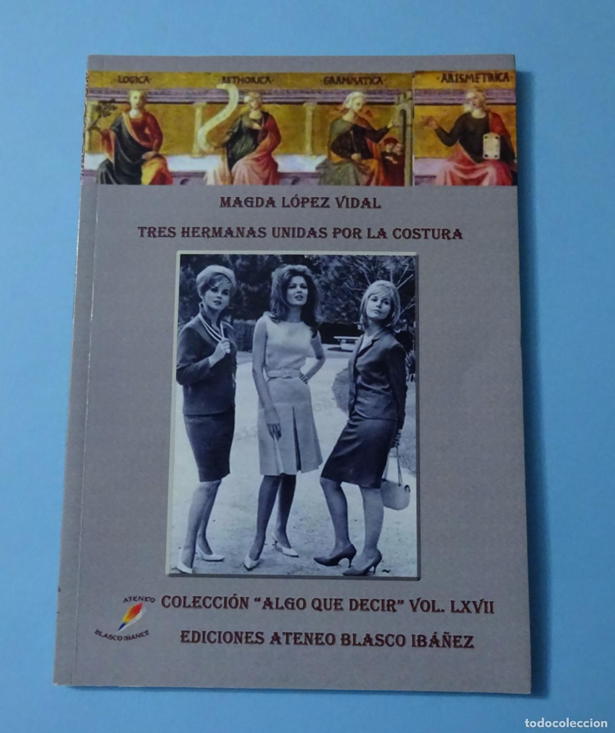Livres d'occasion: TRES HERMANAS UNIDAS POR LA COSTURA. MAGDA L&Oacute;PEZ VIDAL. COLECCI&Oacute;N ALGO QUE DECIR VOL LXVII