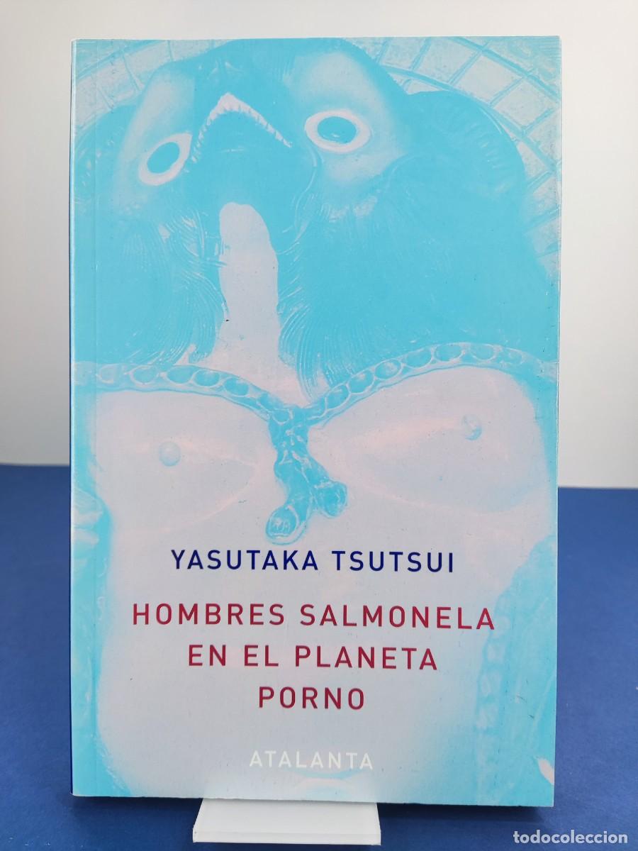 Libros de segunda mano: HOMBRES SALMONELA EN EL PLANETA PORNO / YASUTAKA TSUTSUI / 2008. ATALANTA
