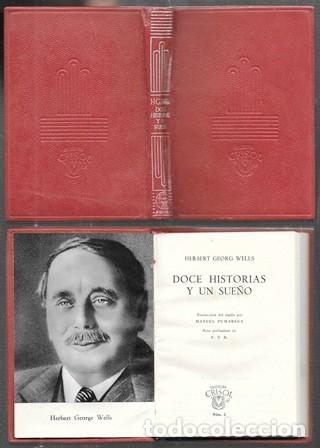 Libros de segunda mano: DOCE HISTORIAS Y UN SUE&Ntilde;O - COLECCION CRISOL N&ordm; 3 - WELLS, H.G.- A-CRISOL-2019
