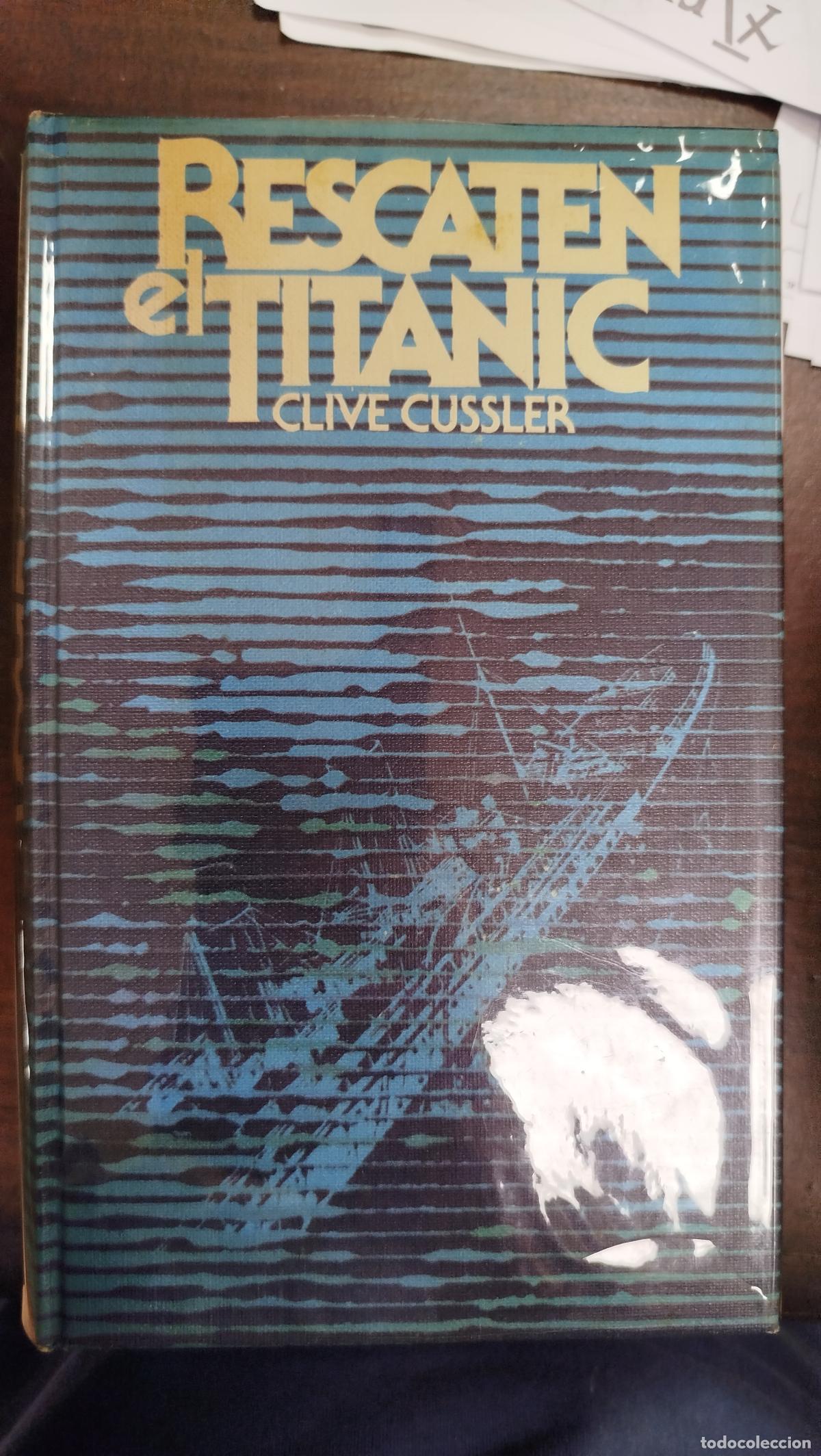 Libros de segunda mano: RESCATEN EL TITANIC - CLIVE CUSSLER