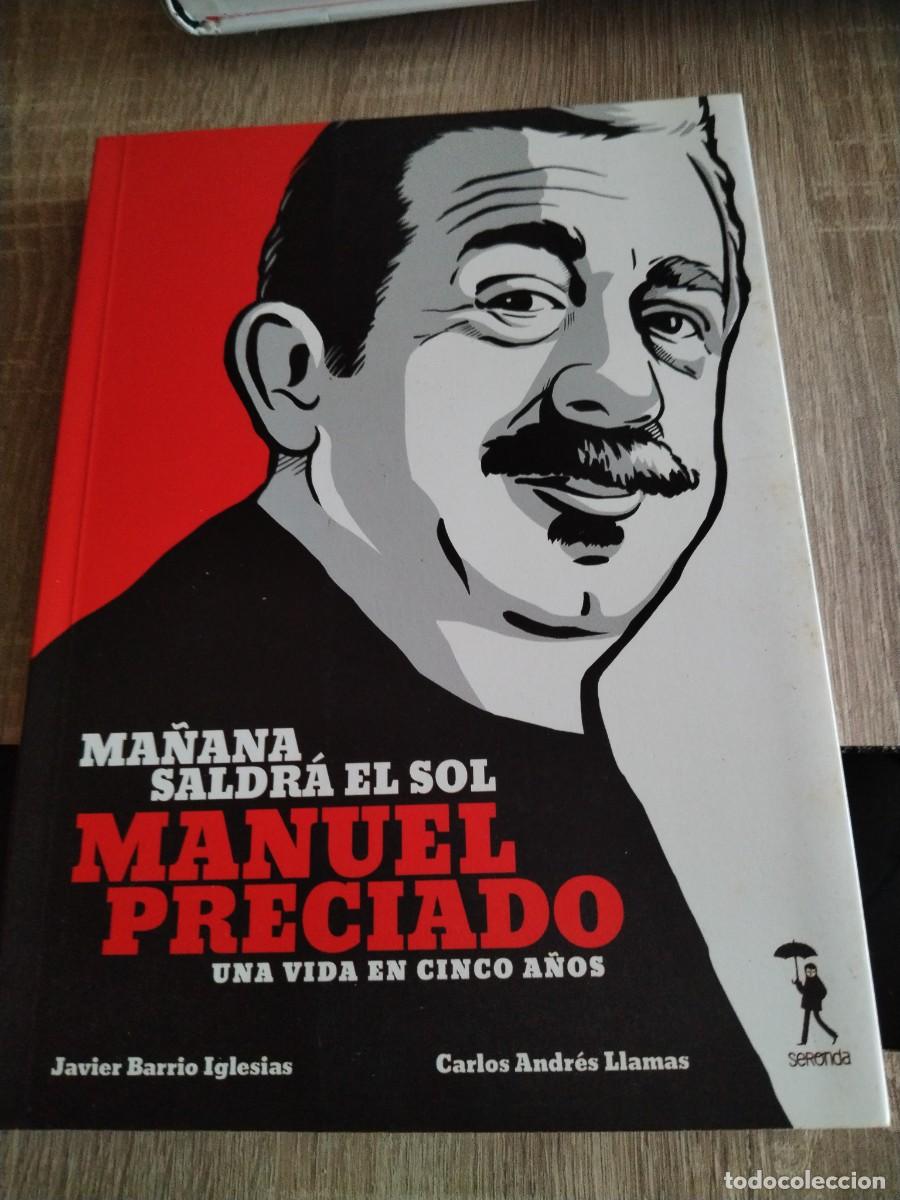 Libros de segunda mano: MA&Ntilde;ANA SALDRA EL SOL, MANUEL PRECIADO, UNA VIDA EN CINCO A&Ntilde;OS, JAVIER BARRIO IGLESIAS,