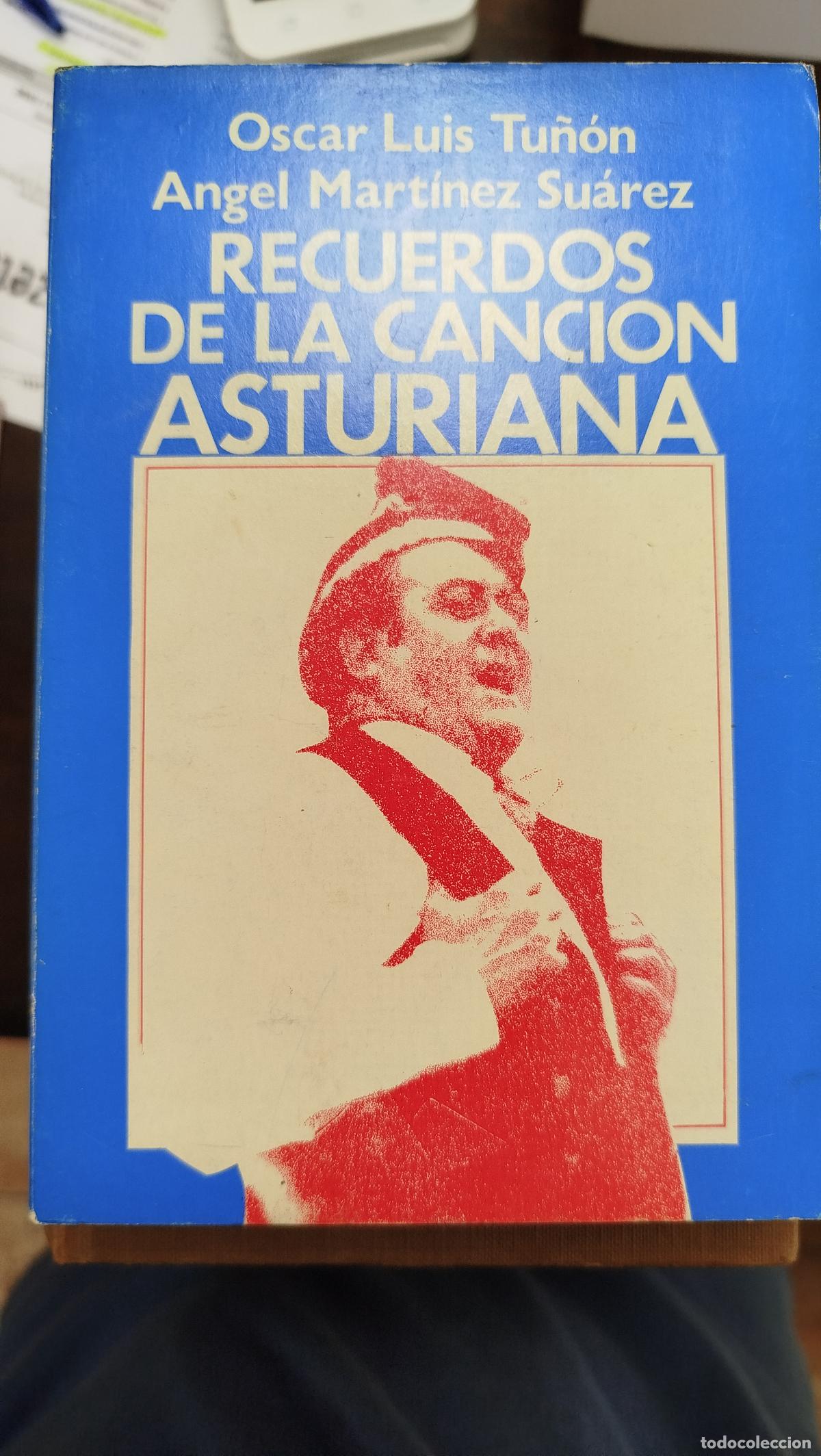 Libros de segunda mano: RECUERDOS DE LA CANCI&Oacute;N ASTURIANA - &Oacute;SCAR LUIS TU&Ntilde;&Oacute;N; &Aacute;NGEL MART&Iacute;NEZ SU&Aacute;REZ