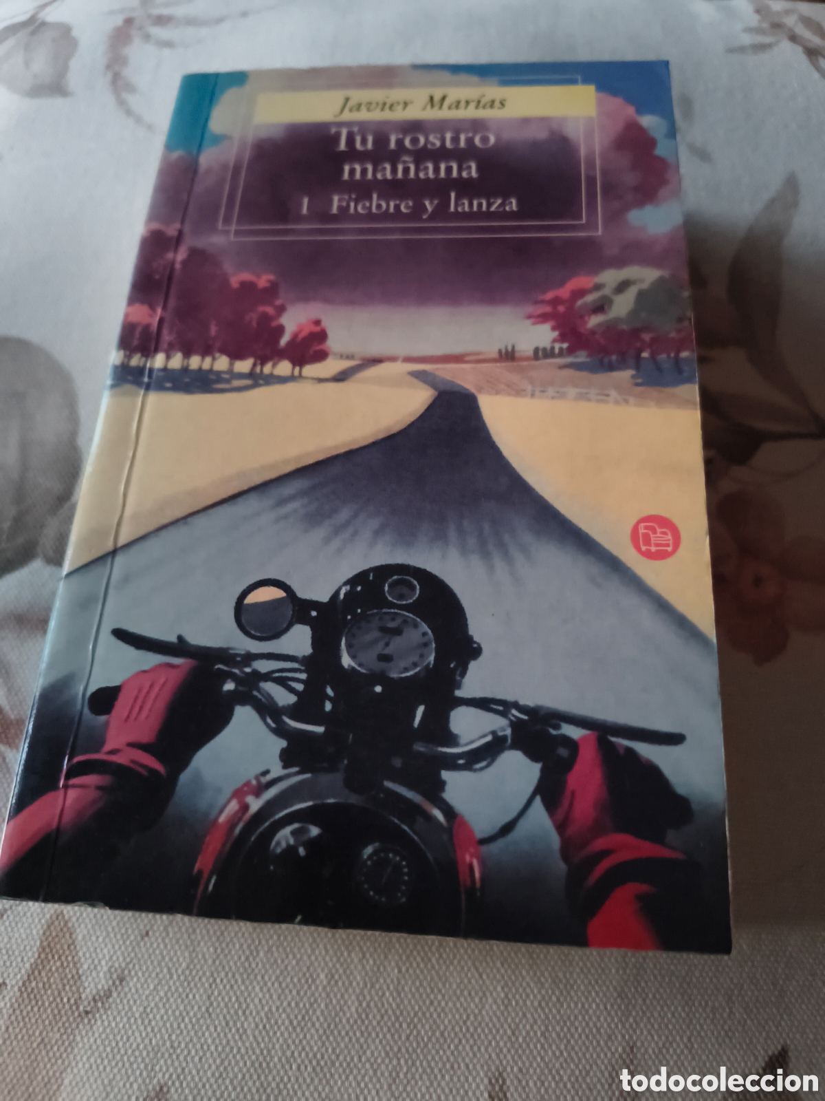 Libros de segunda mano: TU ROSTRO MA&Ntilde;ANA. FIEBRE Y LANZA DE JAVIER MARIAS (SANTILLANA, SUMA DE LETRAS)