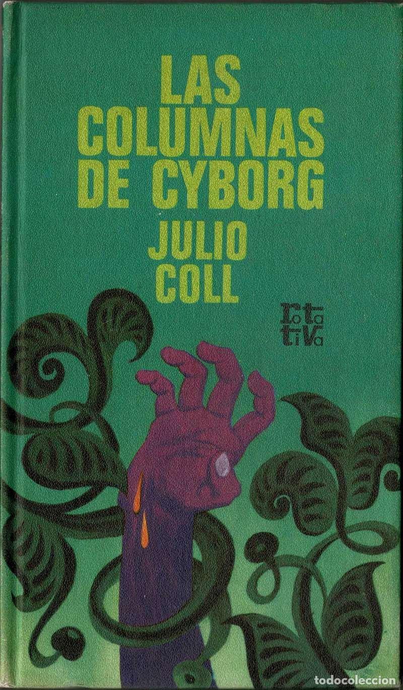 Libros de segunda mano: Las columnas de Cyborg - Julio Coll