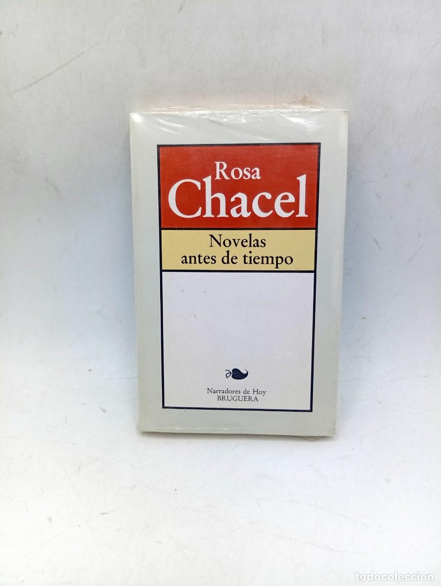 Libros de segunda mano: NOVELAS ANTES DE TIEMPO. ROSA CHACEL. BRUGUERA. NUEVO PLASTIFICADO.