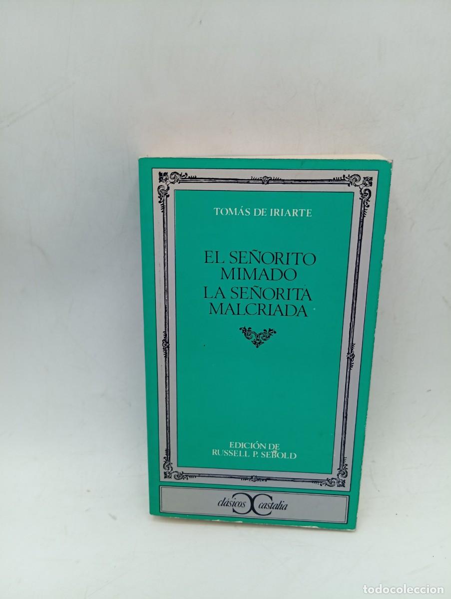 Libros de segunda mano: EL SE&Ntilde;ORITO MIMADO LA SE&Ntilde;ORITA MALCRIADA. TOMAS DE URIARTE. 1978. PAGS : 551.