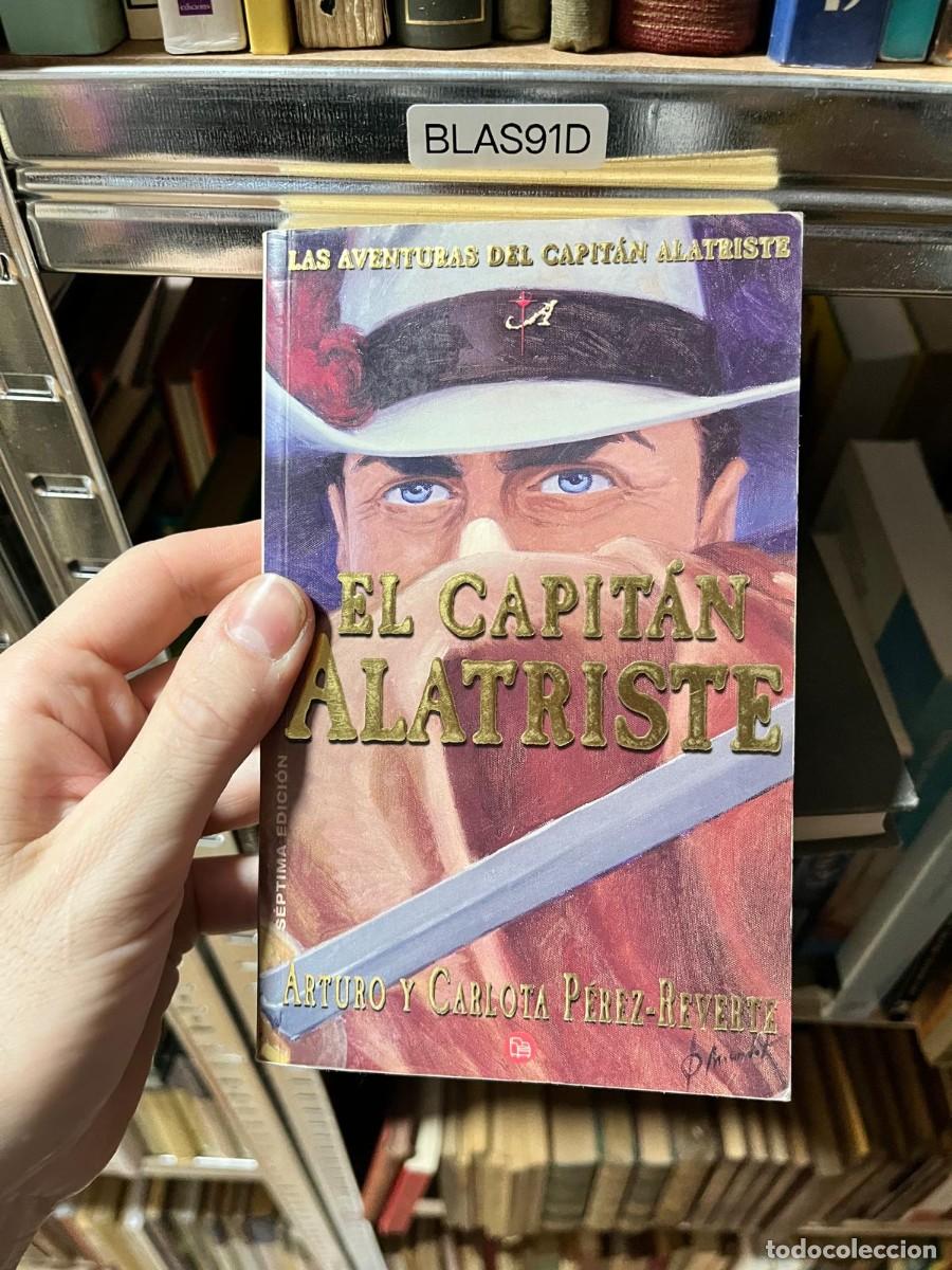 Libros de segunda mano: BLAS91D Arturo P&eacute;rez-Reverte y Carlota P&eacute;rez-Reverte &mdash; El capit&aacute;n Alatriste &mdash; Alfaguara